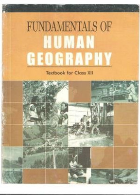 Ncert Fundamentals Of Human Geography Textbook In Geography For Class 12th(Paperback, ncert)