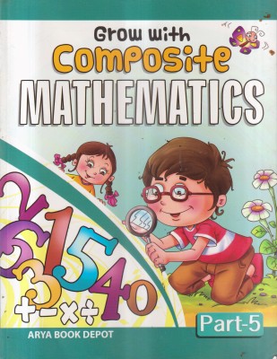 Grow With Composite Mathematics Part *5(Paperback, S.K. BANSAL)