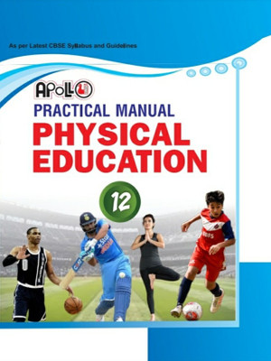 Apollo Class 12 CBSE Practical Manual Physical Education Term 1 & 2 New Syllabus 2021- 2022(Paperback, Neeta, Aarti Rawat)