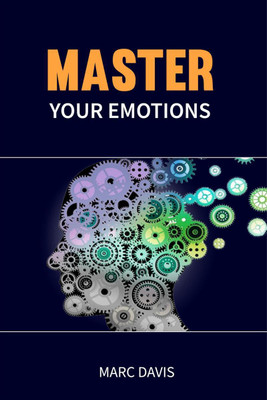 Master Your Emotions(English, Paperback, Marc Davis)