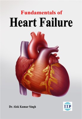 Fundamentals Of Heart Failure(Paperback, Dr. Alok Kumar Singh)