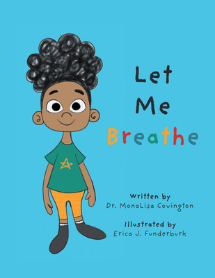Let Me Breath(Hardcover, Dr. MonaLisa Covington)
