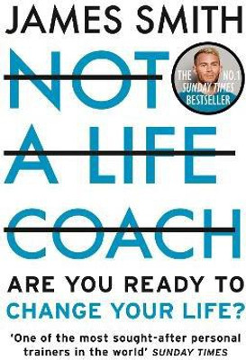 Not a Life Coach(English, Paperback, Smith James)