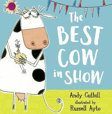 The Best Cow in Show(English, Paperback, Cutbill Andy)