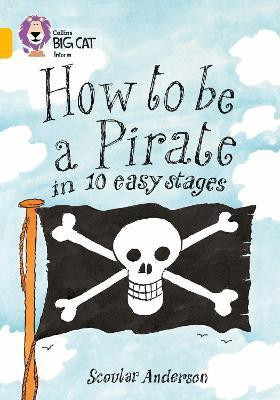 How to be a Pirate(English, Paperback, Anderson Scoular)