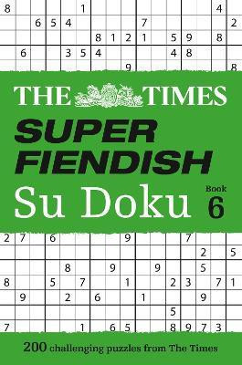 The Times Super Fiendish Su Doku Book 6(English, Paperback, The Times Mind Games)