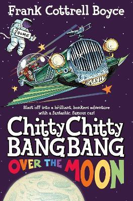 Chitty Chitty Bang Bang Over the Moon(English, Paperback, Cottrell-Boyce Frank)