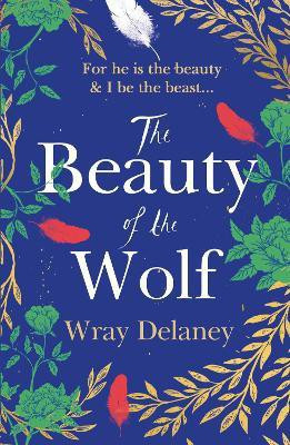 The Beauty of the Wolf(English, Paperback, Delaney Wray)