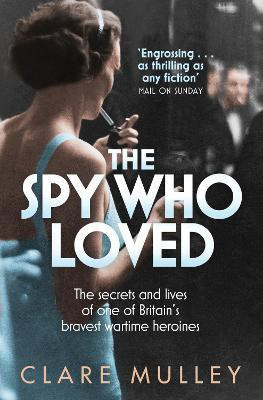 The Spy Who Loved(English, Paperback, Mulley Clare)