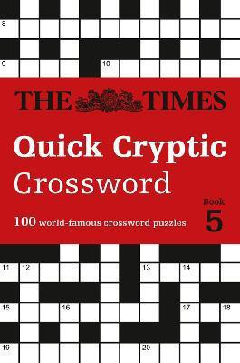 The Times Quick Cryptic Crossword Book 5(English, Paperback, The Times Mind Games John)