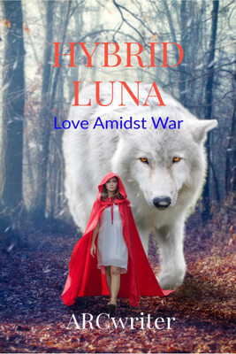 HYBRID LUNA Love Amidst War(English, Paperback, A R C Writer)