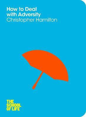 How to Deal with Adversity(English, Electronic book text, Hamilton Christopher)