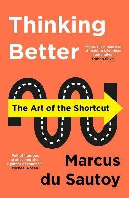 Thinking Better(English, Paperback, Sautoy Marcus du)