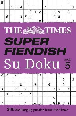 The Times Super Fiendish Su Doku Book 5(English, Paperback, The Times Mind Games)