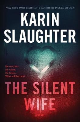 The Silent Wife(English, Hardcover, Slaughter Karin)