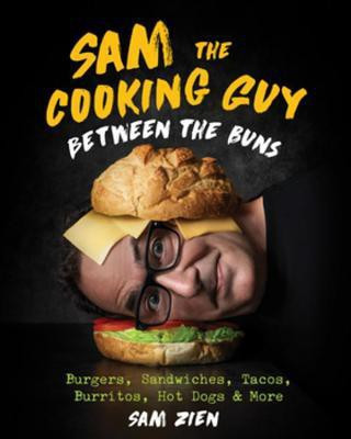 Sam the Cooking Guy: Between the Buns(English, Hardcover, Zien Sam)