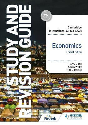Cambridge International AS/A Level Economics Study and Revision Guide Third Edition(English, Paperback, Cook Terry)