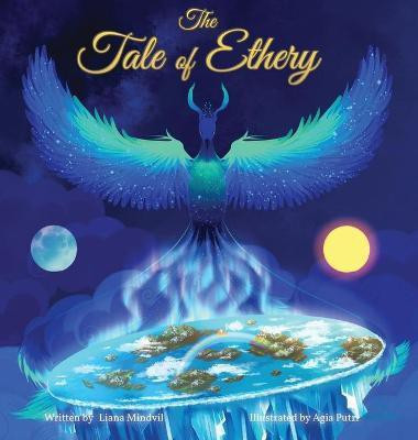 The Tale of Ethery(English, Hardcover, Mindvil Liana)
