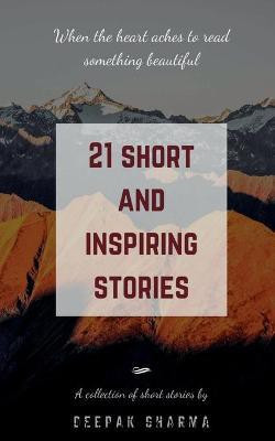 21 Short and Inspiring Stories(English, Paperback, Sharma Deepak)