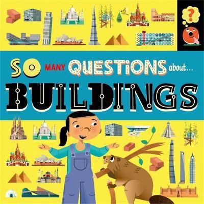 So Many Questions: About Buildings(English, Paperback, Spray Sally)