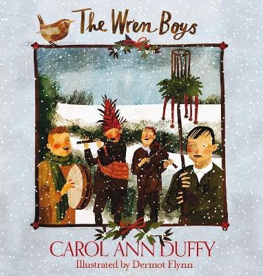 The Wren-Boys(English, Hardcover, Duffy DBE Carol Ann)