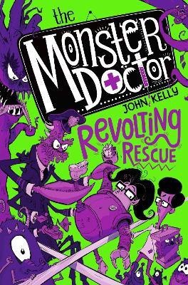 The Monster Doctor: Revolting Rescue(English, Paperback, Kelly John)