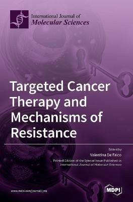 Targeted Cancer Therapy and Mechanisms of Resistance(English, Hardcover, unknown)