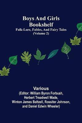 Boys and Girls Bookshelf (Volume 2); Folk-Lore, Fables, And Fairy Tales(English, Paperback, Various)