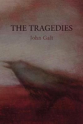 The Tragedies(English, Paperback, Galt John)