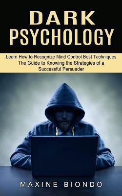 Dark Psychology(English, Paperback, Biondo Maxine)
