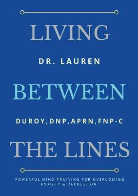 Living Between the Lines(English, Paperback, Duroy Lauren)