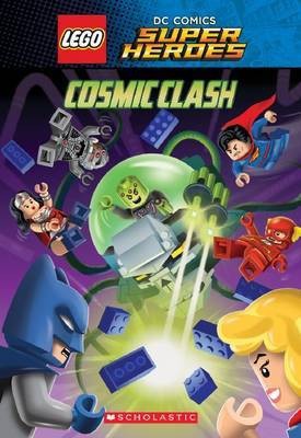 Lego Dc Comics Super Heroes: Cosmic Clash(English, Paperback, Bright J E)