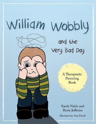 William Wobbly and the Very Bad Day(English, Paperback, Naish Sarah)