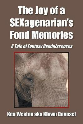 The Joy of a Sexagenarian's Fond Memories(English, Paperback, Weston Ken)