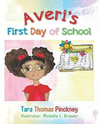 Averi's First Day of School(English, Paperback, Pinckney Tara Thomas)