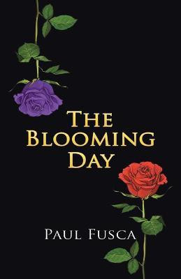 The Blooming Day(English, Paperback, Fusca Paul)