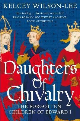 Daughters of Chivalry(English, Paperback, Wilson-Lee Kelcey)