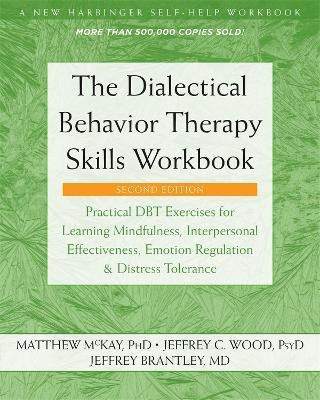 The Dialectical Behavior Therapy Skills Workbook(English, Paperback, McKay Matthew)