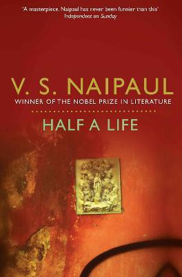 Half a Life(English, Paperback, Naipaul V.S.)