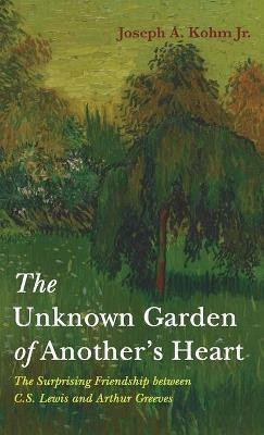 The Unknown Garden of Another's Heart(English, Hardcover, Kohm Joseph A)