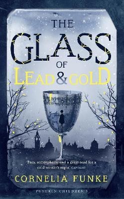 The Glass of Lead and Gold(English, Paperback, Funke Cornelia)