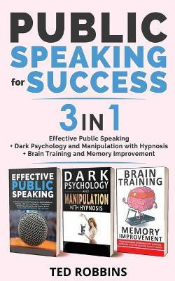 PUBLIC SPEAKING FOR SUCCESS - 3 in 1(English, Paperback, Robbins Ted)