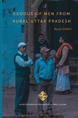 Exodus of Men from Rural Uttar Pradesh(English, Paperback, Singh Ruchi)