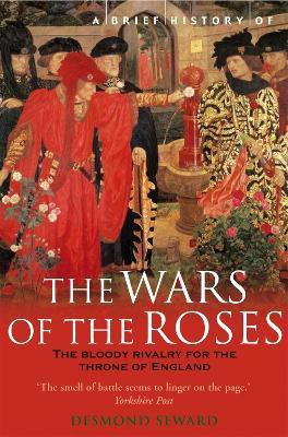 A Brief History of the Wars of the Roses(English, Paperback, Seward Desmond Mr)