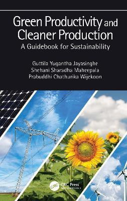 Green Productivity and Cleaner Production(English, Paperback, Jayasinghe Guttila Yugantha)
