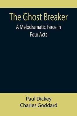 The Ghost Breaker(English, Paperback, Dickey Paul)
