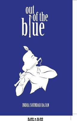 Out of the Blue(English, Paperback, Soundararajan Indra)