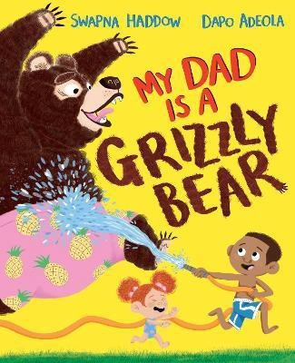 My Dad Is A Grizzly Bear(English, Hardcover, Haddow Swapna)