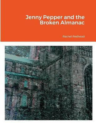 Jenny Pepper and the Broken Almanac(English, Paperback, Redhead Rachel)