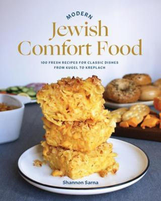 Modern Jewish Comfort Food(English, Hardcover, Sarna Shannon)